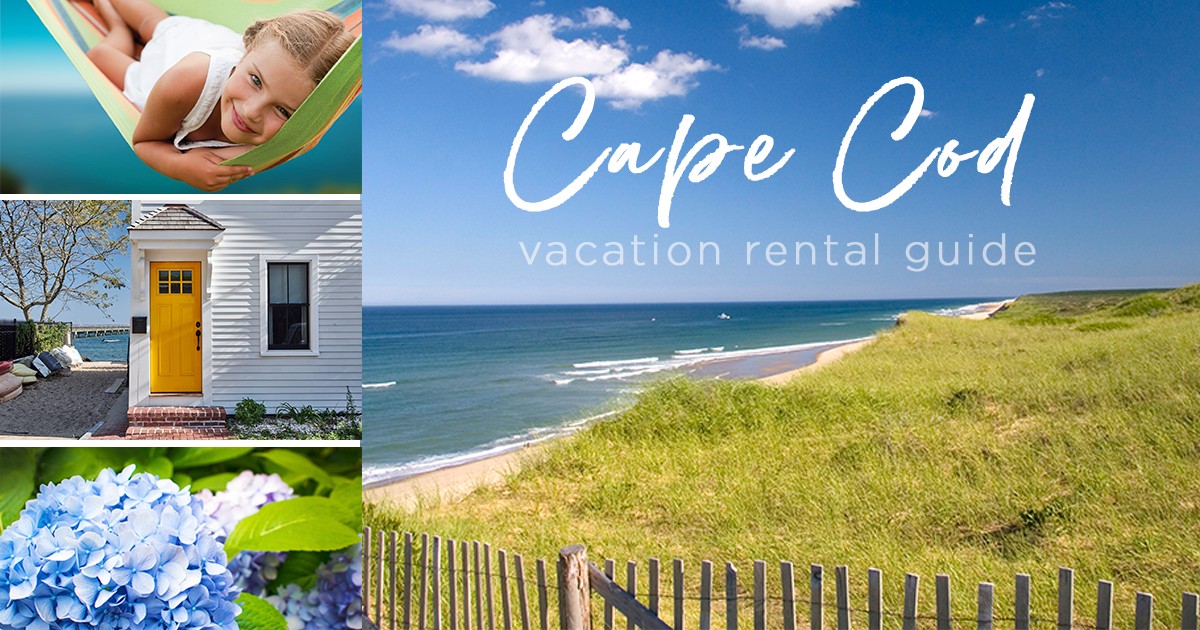 Cape Cod Vacation Rental Guide Tips to Enjoy your 2024 Vacation